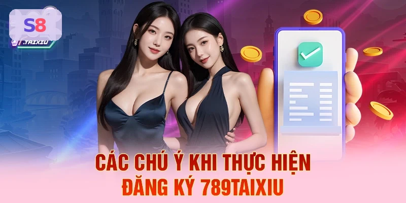 C&aacute;c ch&uacute; &yacute; khi thực hiện đăng k&yacute; S8