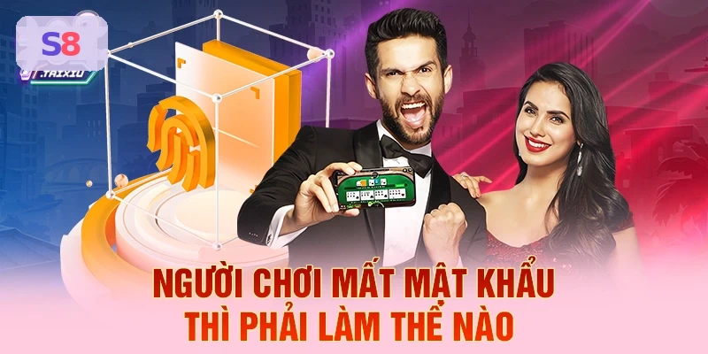 Hướng dẫn lấy lại mật khẩu khi mất tại S8