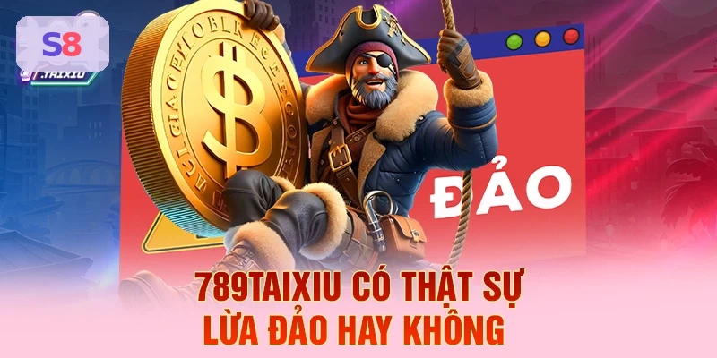 S8 có phải trang lừa đảo không