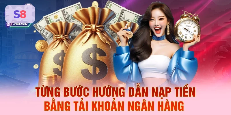 Từng bước hướng dẫn nạp tiền bằng t&agrave;i khoản ng&acirc;n h&agrave;ng